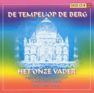 Tempel auf dem Berg - Vater Unser Oase cd 6